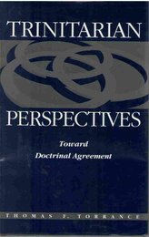 Trinitarian Perspectives: Toward Doctrinal Agreement
