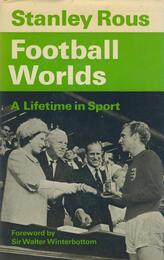 Football Worlds: A Lifetime in Sport