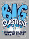 Big Questions from Little People . . . Answered by Some Very Big People