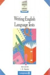 Writing English Language Tests (Longman Handbooks for Language Teachers S.)