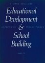 Educational Development and School Building: Aspects of Public Policy 1945-73