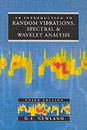 An Introduction to Random Vibrations Spectral & Wavelet Analysis