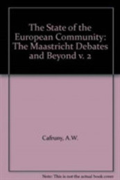 The State of the European Community: The Maastricht Debates and Beyond