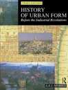 History of Urban Form Before the Industrial Revolution: Before the Industrial Revolutions 3rd Edition