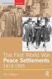 The First World War Peace Settlements 1919-1925 (Seminar Studies)