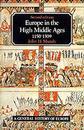 Europe in the High Middle Ages 1150-1309 (General History of Europe)