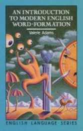 An Introduction to Modern English Word-Formation (English Language)