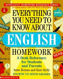Everything You Need to Know About English Homework/4th to 6th Grades (Scholastic Homework Reference Series)