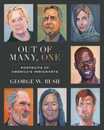 Out of Many One: Portraits of America's Immigrants