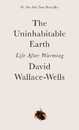 The Uninhabitable Earth: Life After Warming