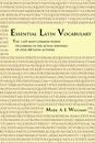 Essential Latin Vocabulary: The 1425 Most Common Words Occurring in the Actual Writings of over 200 Latin Authors