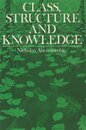 Class Structure and Knowledge: Problems in the Sociology of Knowledge