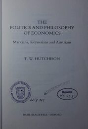 Politics and Philosophy of Economics: Marxians Keynesians and Austrians