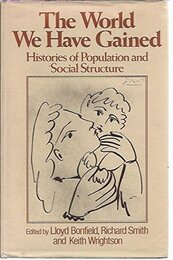 The World We Have Gained: Histories of Population and Social Structure