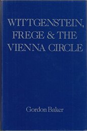 Wittgenstein Frege and the Vienna Circle