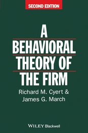 A Behavioral Theory of Firm Second Edition