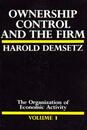 Ownership Control and the Firm: The Organization of Economic Activity