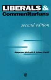Liberals and Communitarians 2e