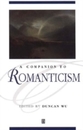 A Companion to Romanticism (Blackwell Companions to Literature and Culture)