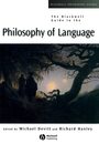 The Blackwell Guide to the Philosophy of Language (Blackwell Philosophy Guides)