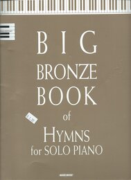 Big Bronze Book of Hymns for Solo Piano