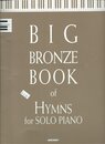 Big Bronze Book of Hymns for Solo Piano
