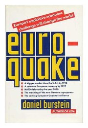 EUROQUAKE: EUROPE'S ECONOMIC CHALLENGE WILL CHANGE THE WORLD