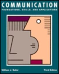 Communication: Foundations Skills and Applications