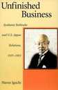 Unfinished Business: Ayukawa Yoshisuke and U.S.?Japan Relations 1937?1953 (Harvard East Asian Monographs)