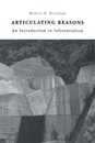 Articulating Reasons: An Introduction to Inferentialism