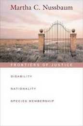 Frontiers of Justice: Disability Nationality Species Membership (The Tanner Lectures on Human Values)