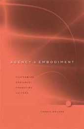 Agency and Embodiment: Performing Gestures/Producing Culture