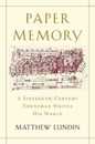 Paper Memory: A Sixteenth-Century Townsman Writes His World (Harvard Historical Studies)