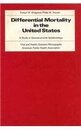 Differential Mortality in the United States: A Study in Socio-economic Epidemiology (Vital & Health Statistics Monographs American Public Health Ass)