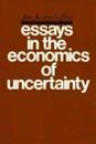 Essays in the Economics of Uncertainty (Harvard Economic Studies)