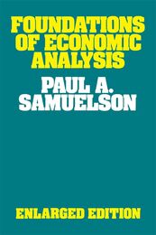 Foundations of Economic Analysis: Enlarged Edition (Harvard Economic Studies)