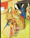 A History of Private Life Volume II Revelations of the Medieval World
