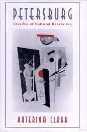Petersburg: Crucible of Cultural Revolution