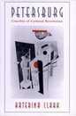 Petersburg: Crucible of Cultural Revolution