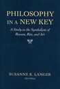 Philosophy in a New Key: A Study in the Symbolism of Reason Rite and Art Third Edition (Harvard Paperbacks)