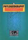 Phylogeography: The History and Formation of Species