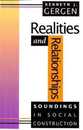 Realities and Relationships: Soundings in Social Construction (Conversations in Social Construction Se)