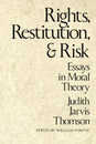 Rights Restitution and Risk: Essays in Moral Theory