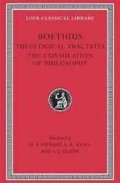 Theological Tractates. The Consolation of Philosophy (Loeb Classical Library)