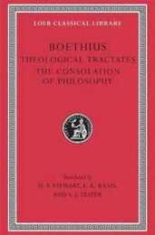 Theological Tractates. The Consolation of Philosophy (Loeb Classical Library)