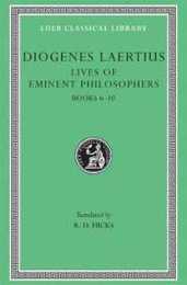 Lives of Eminent Philosophers Volume II: Books 6?10 (Loeb Classical Library)