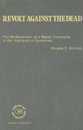 Revolt Against the Dead (The Library of Anthropology)
