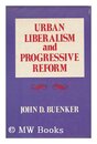 Urban liberalism and progressive reform