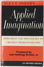 Applied Imagination: Principles and Procedures of Creative Problem-Solving