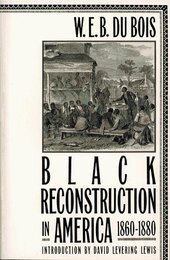 BLACK RECONSTRUCTION IN AMERICA 1860 1880
